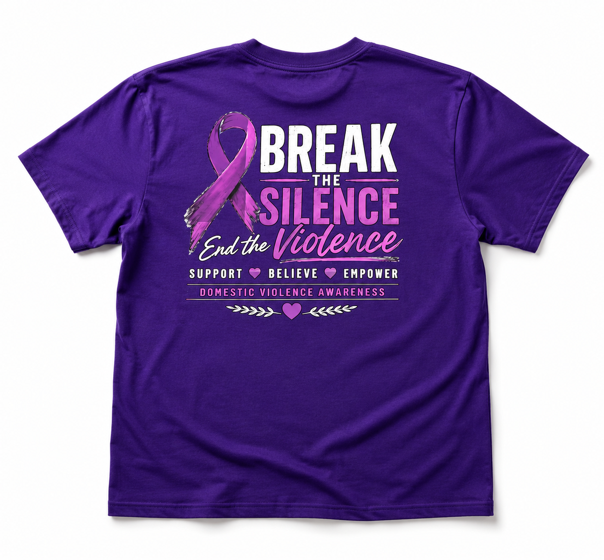 A purple short-sleeve t-shirt shown from the back, featuring a large domestic violence awareness graphic with a pink ribbon and text reading 'Break the Silence End the Violence' and 'Support Believe Empower'.
