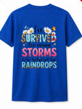 "I've survived too many storms to be bothered by raindrops" T-Shirt